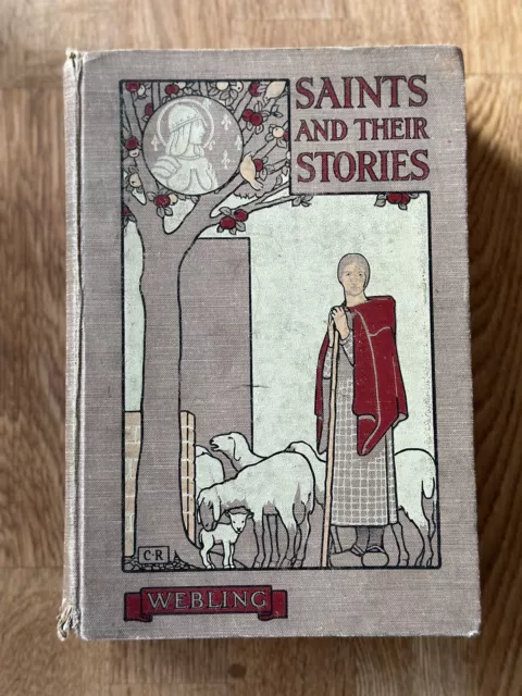 Saints And Their Stories - Rare Old Book By Peggy Webling