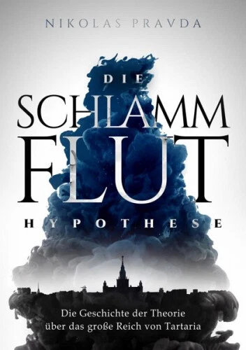 Die Schlammflut-Hypothese|Nikolas Pravda|Broschiertes Buch|Deutsch