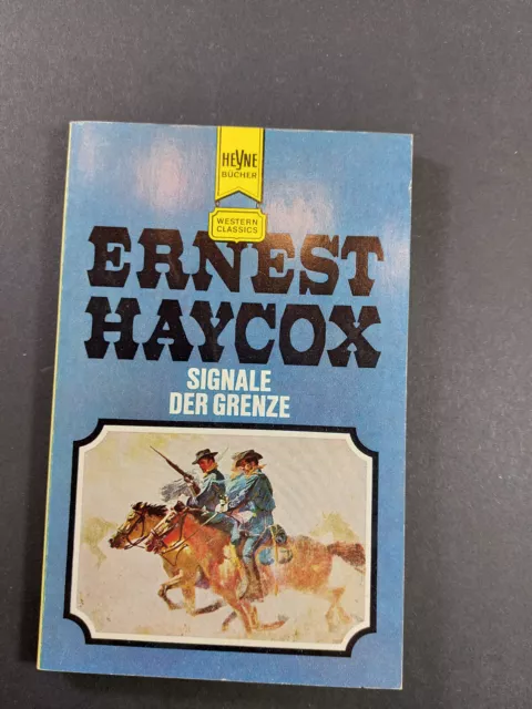 Ernest Haycox    Signale der Grenze