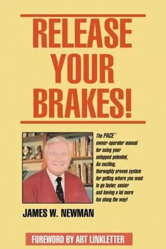 Release Your Brakes! by Jim W Newman: New