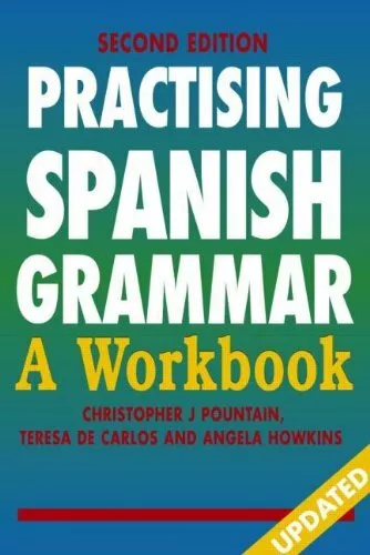 Practising Spanish Grammar: A Workbook, Second Edition (A Hodder Arnold Publica