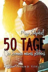 50 Tage: Der Sommer meines Lebens von Maya Shepherd (2017, Taschenbuch)