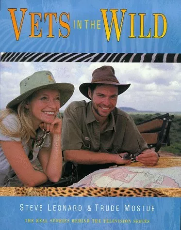 Vets in the Wild: The Real Stories Behind the BBC Television Series, Leonard, St