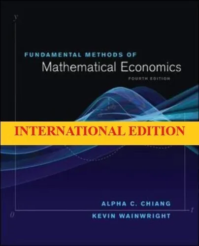 FAST SHIP-Fundamental Methods of Mathematical Economics by Chiang, 4TH INT'L ED.
