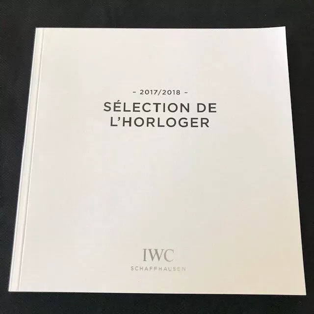 Watch catalog / Catalogue montres IWC 2017 - 2018 " Sélection de l'horloger"