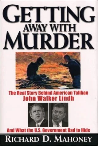 GETTING AWAY WITH MURDER: THE REAL STORY BEHIND AMERICAN By Richard D. Mahoney
