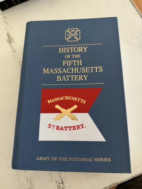 HISTORY OF THE FIFTH MASSACHUSETTS BATTERY - Cowles CIVIL WAR ARMY POTOMAC