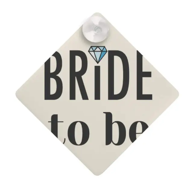 'Bride To Be' Suction Cup Car Window Sign (CG00022852)