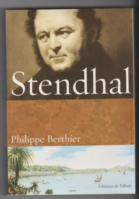 STENDHAL Philippe Berthier livre biographie histoire