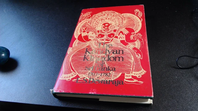 THE KANDYAN KINGDOM of Sri Lanka 1707 \u2013 1782 by Lorna S. Dewaraja - 1988 2nd ed \u00a3293.00 ...