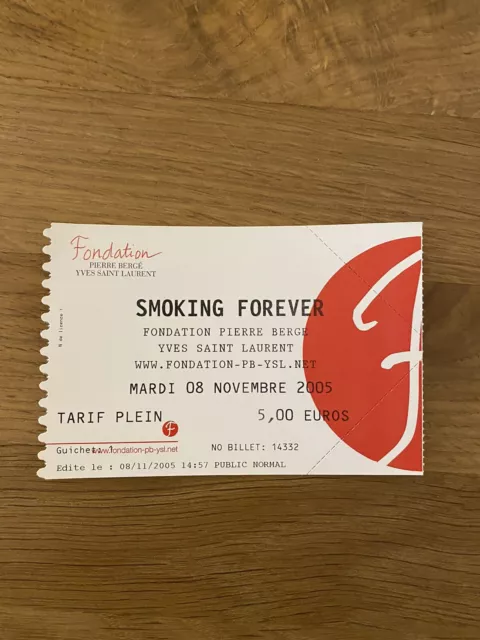 Billet Ticket Exposition SMOKING FOREVER fondation Yves Saint Laurent PARIS 2005