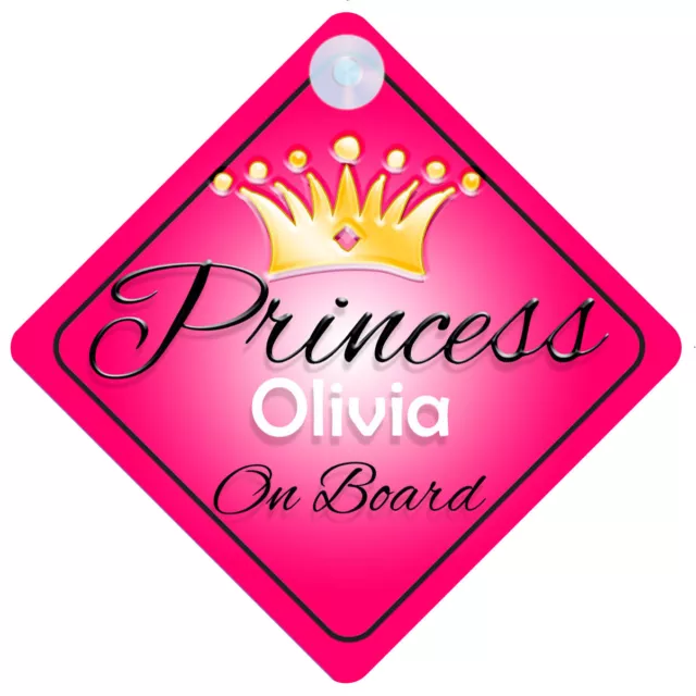 Princess Olivia On Board Personalised Girl Car Sign Child Gift 001