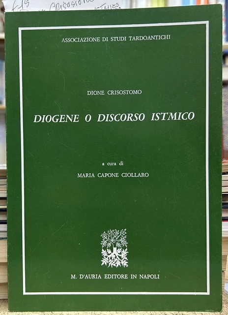 (CULTURA CLASSICA) DIONE Crisostomo DIOGENE O DISCORSO ISTMICO I
