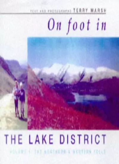 On Foot in the Lake District: Northern and Western Fells v.1: Northern and West