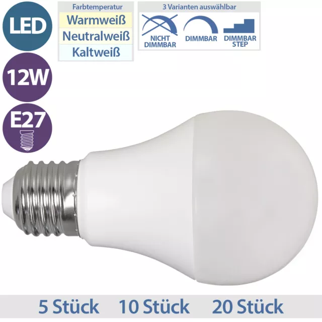 12W LED Birnen E27 kaltweiß neutralweiß warmweiß Set 5 10 20 Stück auch dimmbar