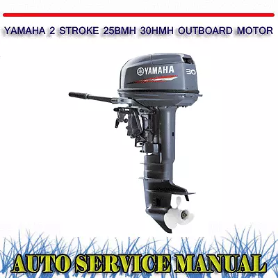 Yamaha 2 Stroke 25Bmh 30Hmh Outboard Motor Workshop Service Repair Manual ~ Dvd