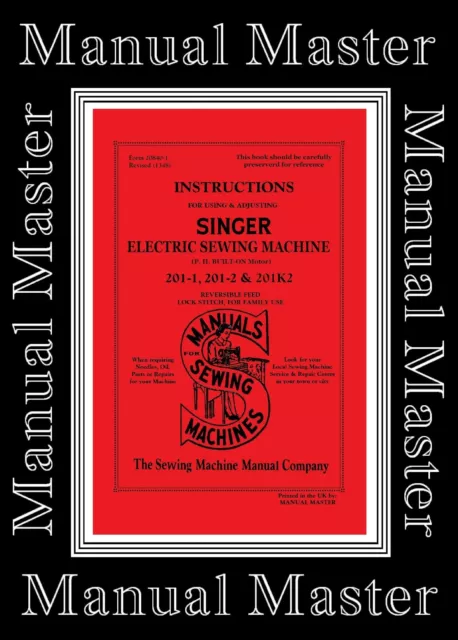 EXTEND COMPREHENSIVE Singer 201-1 201-2 201K2 Sewing Machine instruction Manual