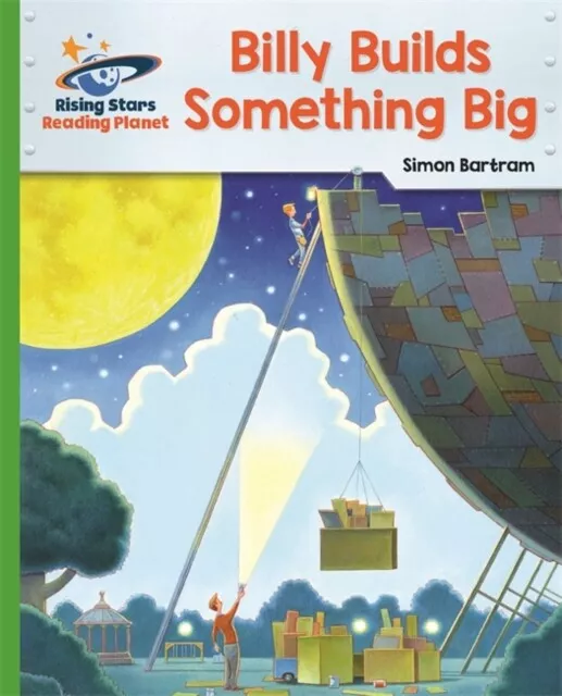 Simon Bartram - Reading Planet - Billy Builds Something Big - Green  G - J245z