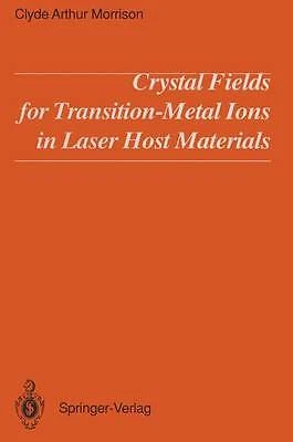 Crystal Fields for Transition-Metal Ions in Laser Host Materials - 9783642956881