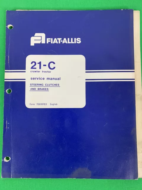 OEM 1975 Fiat Allis 21-C Crawler Tractor Steering Clutches Brakes Service Manual