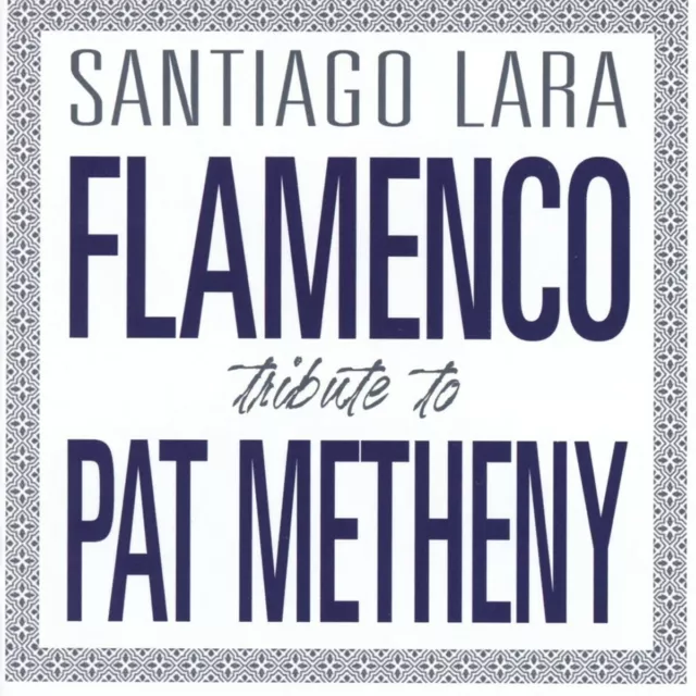 Lara Santiago - Flamenco Tribute To Pat Metheny - Diego Del Morao -  Cd Neu