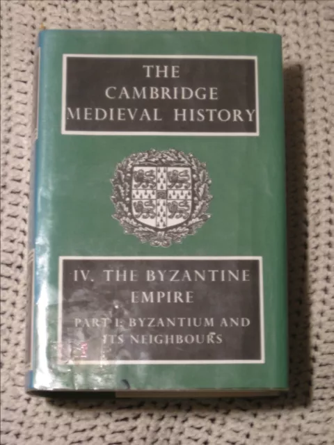 The Cambridge Medieval History, Volume Iv, the Byzantine Empire,