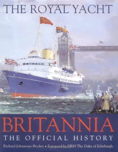 ROYAL YACHT BRITANNIA by Johnstone-Bryden, Richard Hardback Book The Cheap Fast