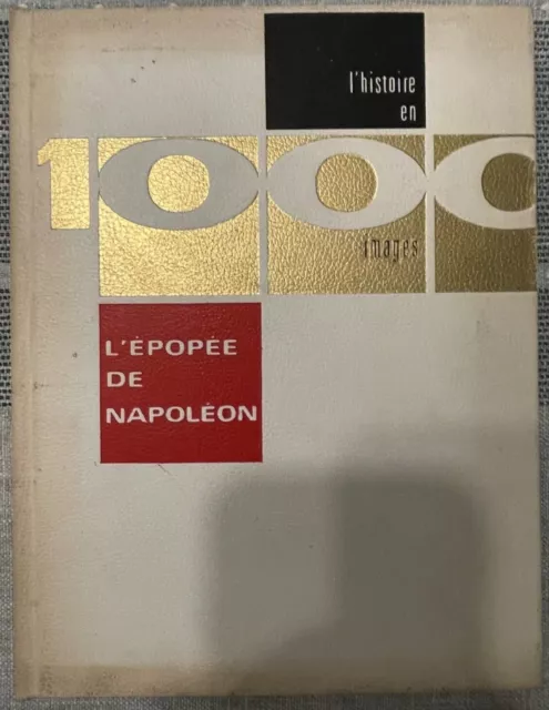 L'HISTOIRE EN 1000 IMAGES - L'ÉPOPÉE DE NAPOLÉON - Tome 4 - 1964 - #5