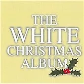 Various Artists : The White Christmas Album CD Expertly Refurbished Product