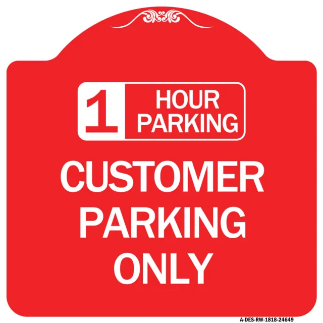 Designer Series - 1 Hour Parking Customer Parking Only Heavy Gauge Aluminum