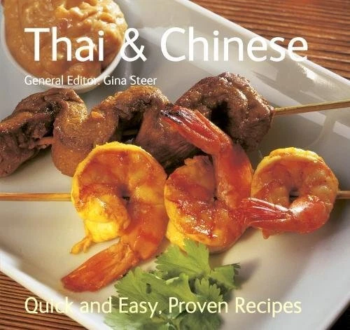 THAI AND CHINESE (QUICK & EASY, PROVEN RECIPES) By Gina Steer **BRAND NEW**