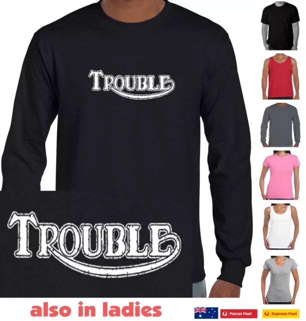 Funny T-Shirts Trouble  Motorbikes Mens tee Women's t shirt Sizes motorcycle top