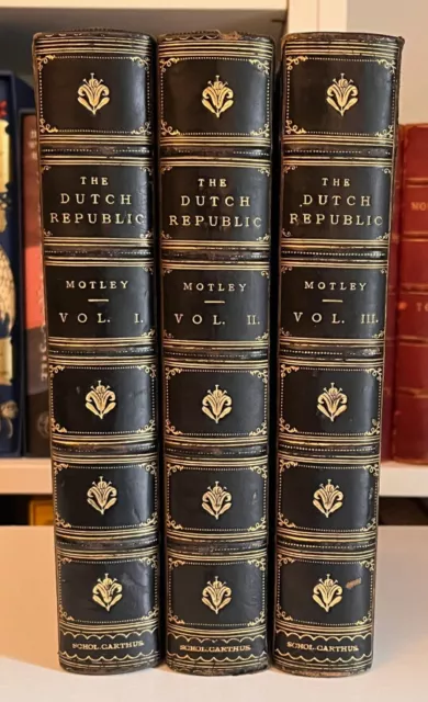 Motley: THE RISE OF THE DUTCH REPUBLIC 3 Vols Leather /H.S.Oppe Charterhouse