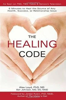 The Healing Code: 6 Minutes to Heal the Source of Any Heal... | Livre | état bon