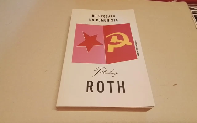HO SPOSATO UN COMUNISTA, P. Roth, Corriere Della Sera, 2018, 20a26