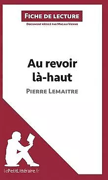 Au revoir là-haut de Pierre Lemaitre (Fiche de lectur... | Livre | état très bon