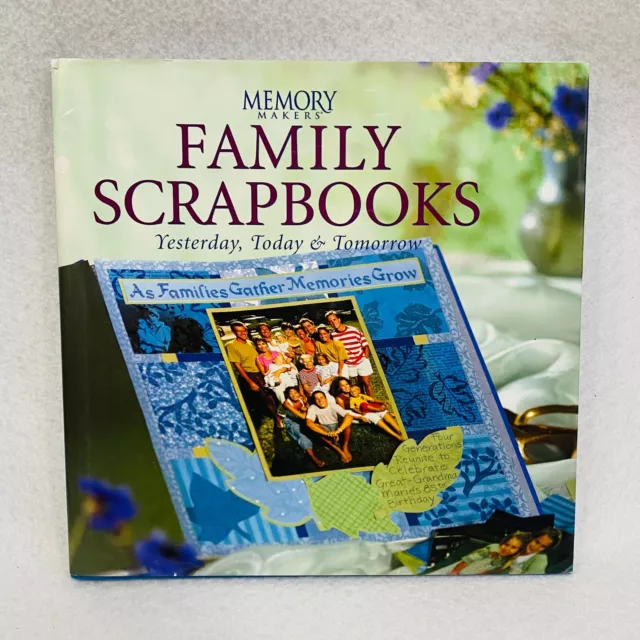 Memory Maker: Family Scrapbooks Yesterday Today Tomorrow Hardcover