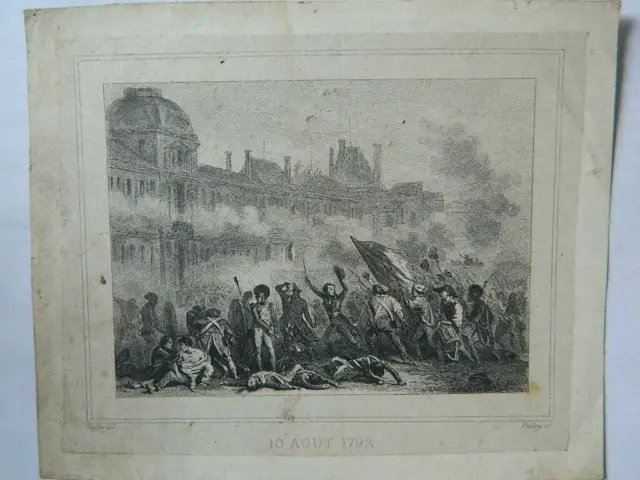 Engraving Frilley D' Ap. Raffet " 10 August 1792 " Tilery À Paris the Revolution