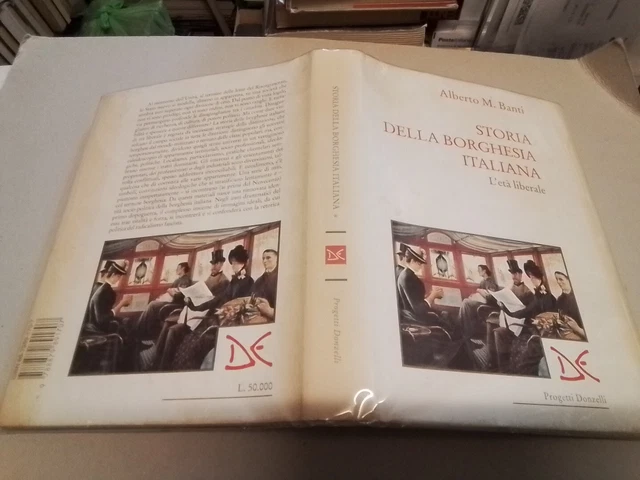 A. M. BANTI - STORIA DELLA BORGHESIA ITALIANA - DONZELLI, 1996, 2l23