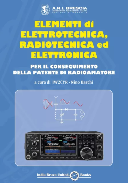 2 LIBRI: ELETTROTECNICA PATENTE RADIOAMATORI + 1007 DOMANDE D'ESAME Radioamatore