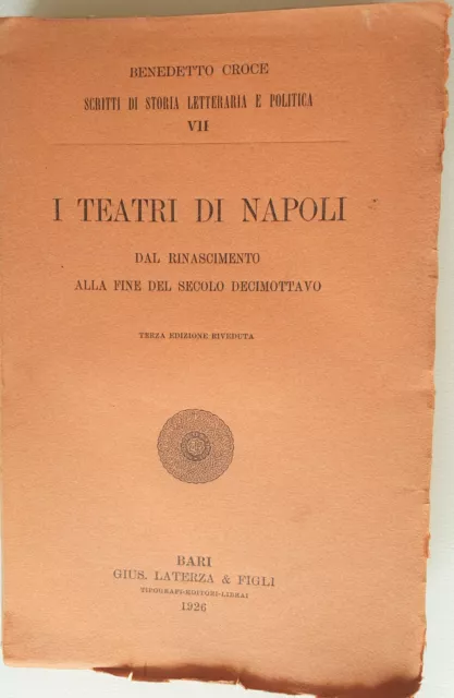 Benedetto Croce -  Teatri di Napoli  dal Rinascimento alla fine Sec. Decimottavo