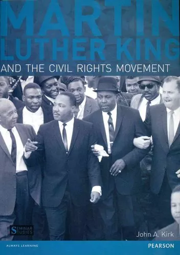 Martin Luther King and the Civil Rights Movement by John A. Kirk 9781408220139