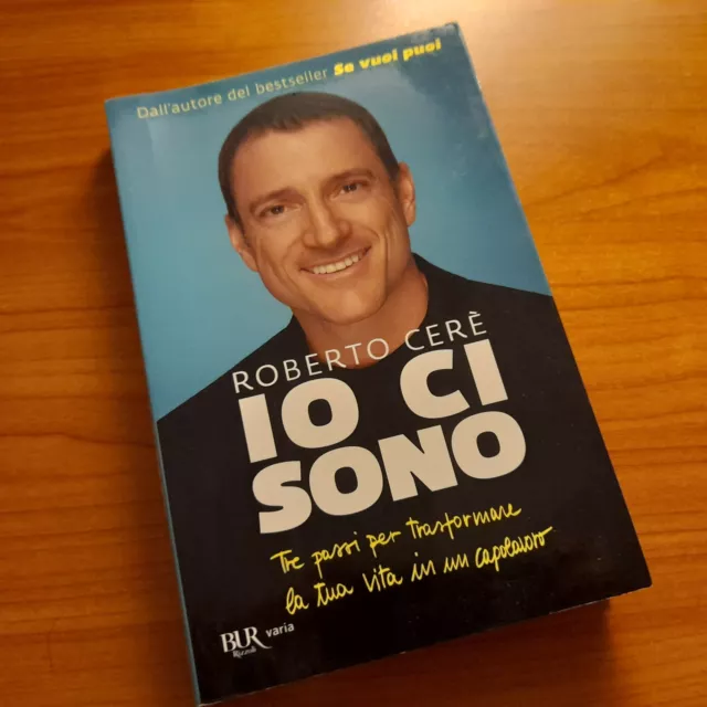 Io ci sono - Roberto Cerè - Ed. Rizzoli - 2016