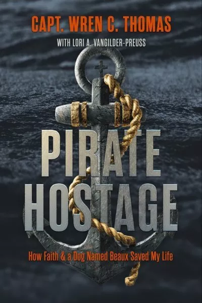 Pirate Hostage : Faith & a Dog Named Beaux Saved My Life, Paperback by Thomas...