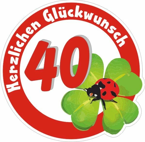 40 GEBURTSTAG KLEEBLATT Aufkleber Verkehrszeichen Verkehrsschild 40-geburtstag-kleeblatt-aufkleber-verkehrszeichen-verkehrsschild