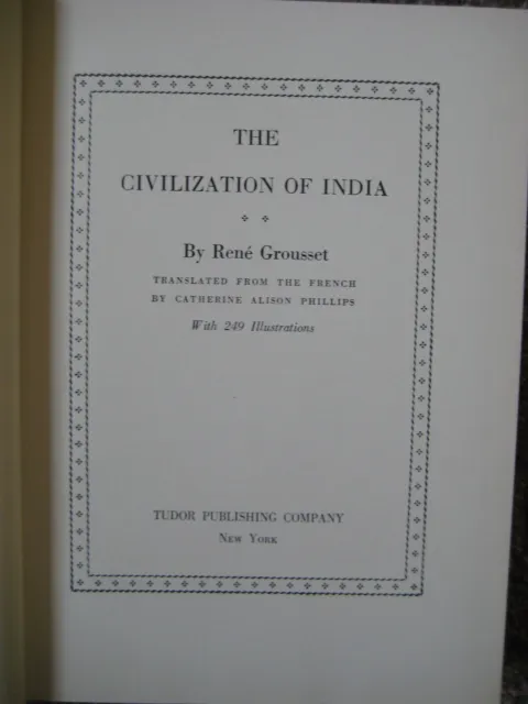 The Civilization of India by Rene Grousset 1939 HB illustrated