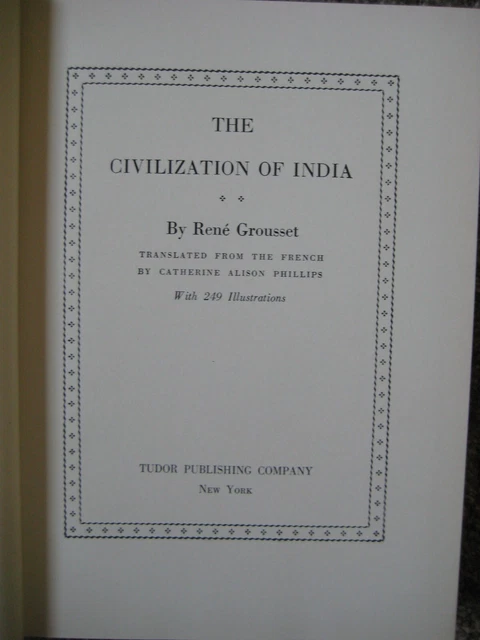 The Civilization of India by Rene Grousset 1939 HB illustrated