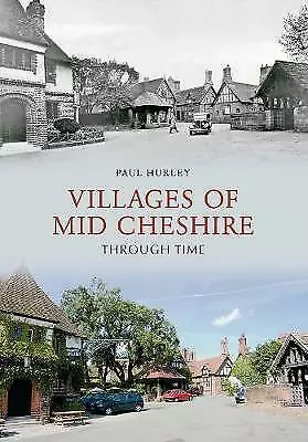 Villages of Mid-Cheshire Through Time by Paul Hurley (Paperback, 2009)