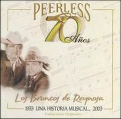 Broncos De Reynosa - 70 Anos Peerless Una Historia Musical (Mod) New Cd