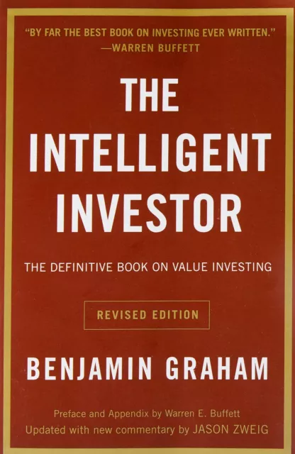 Intelligent Investor: The Definitive Book on Value Investing A Book of Practical